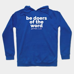 Be doers of the word - James Scripture Hoodie